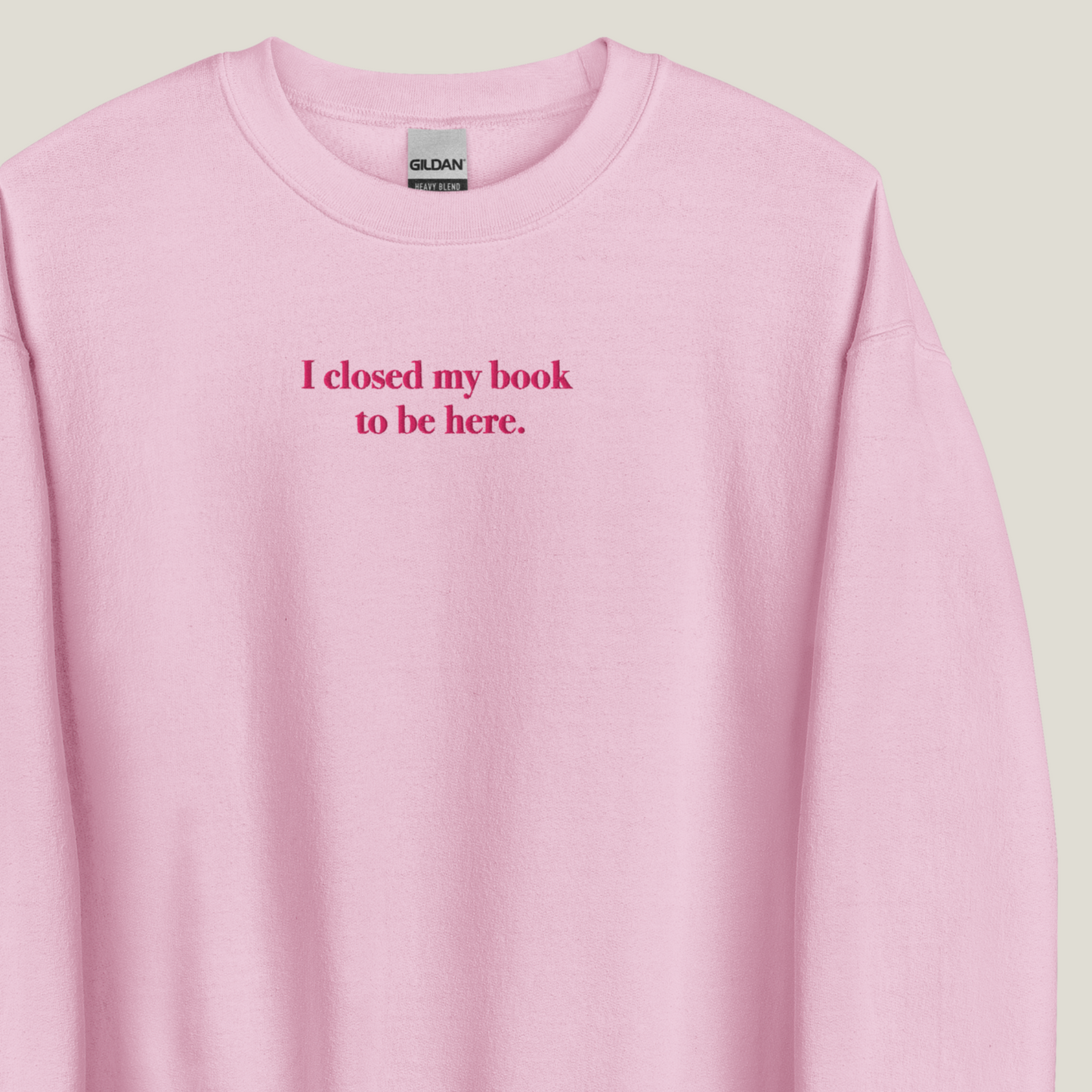 Sweatshirt | I closed my book to be here | bestickt | Bookish Sweatshirt