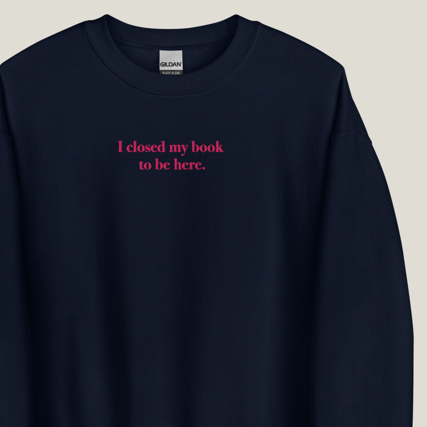 Sweatshirt | I closed my book to be here | bestickt | Bookish Sweatshirt
