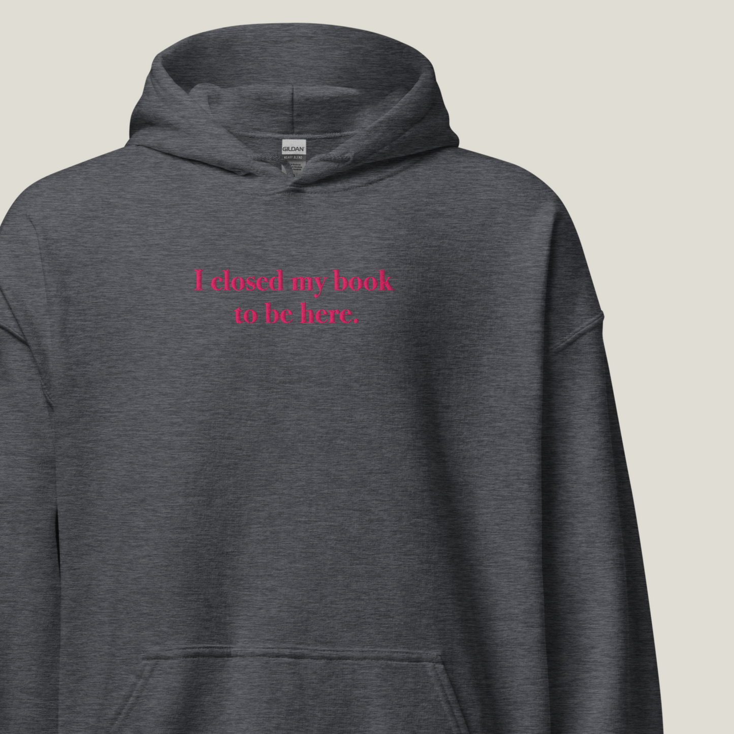 Hoodie | I closed my book to be here | bestickt | Bookish Hoodie