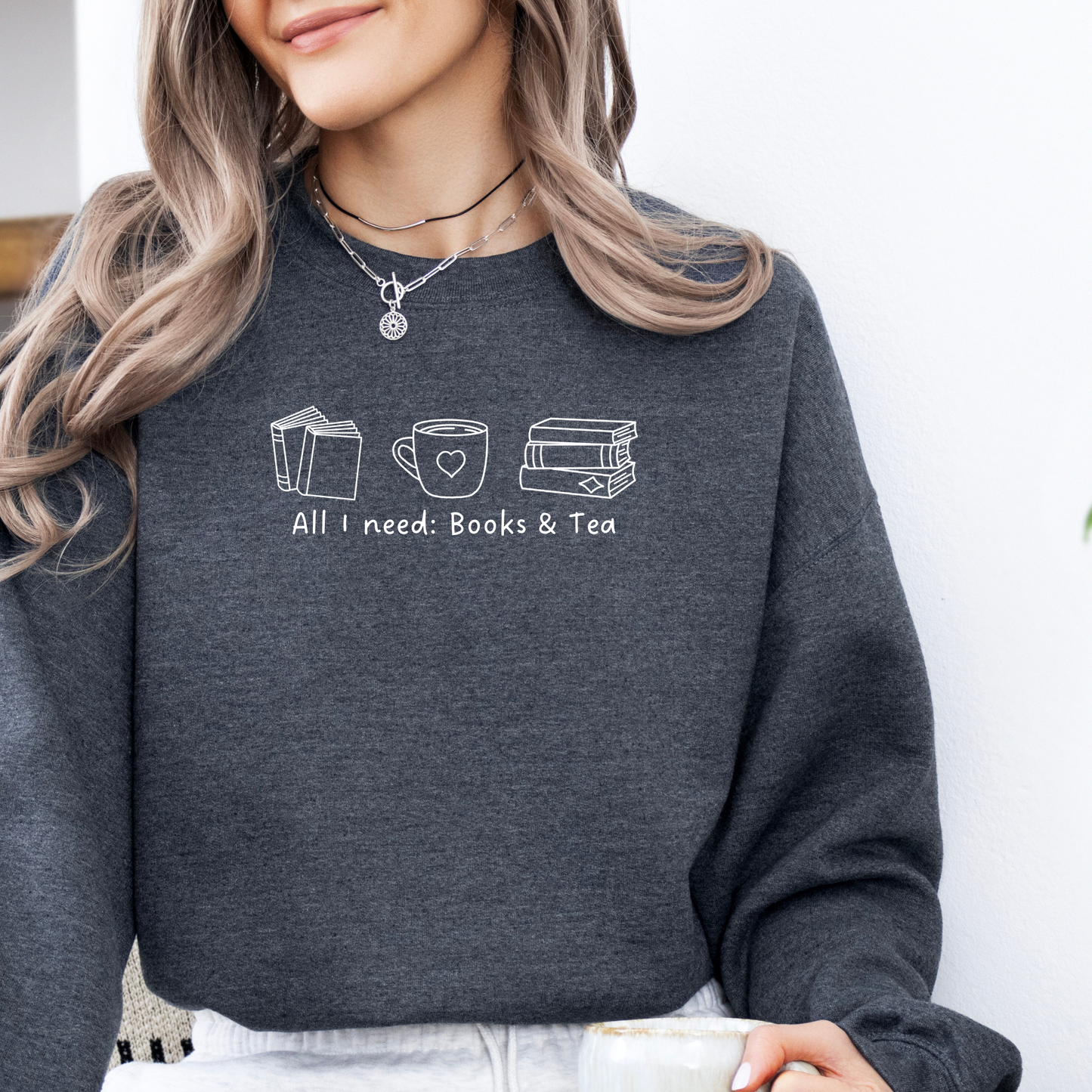 Sweatshirt | All I need: Books & Tea | Druck | Bookish Sweatshirt