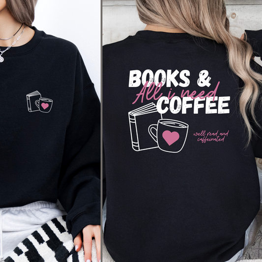 Sweatshirt | All I need: Books & Coffee | Druck I Bookish Sweatshirt