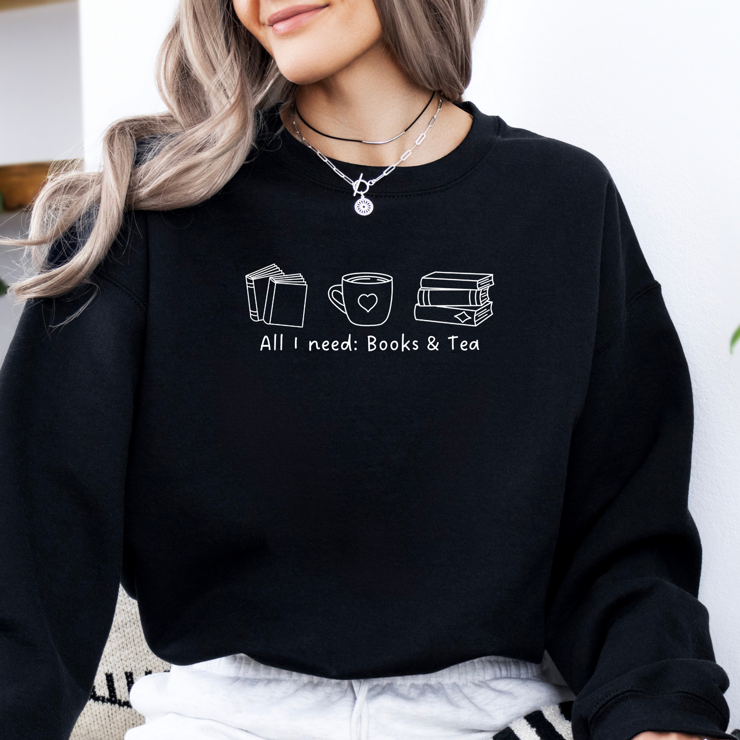 Sweatshirt | All I need: Books & Tea | Druck | Bookish Sweatshirt