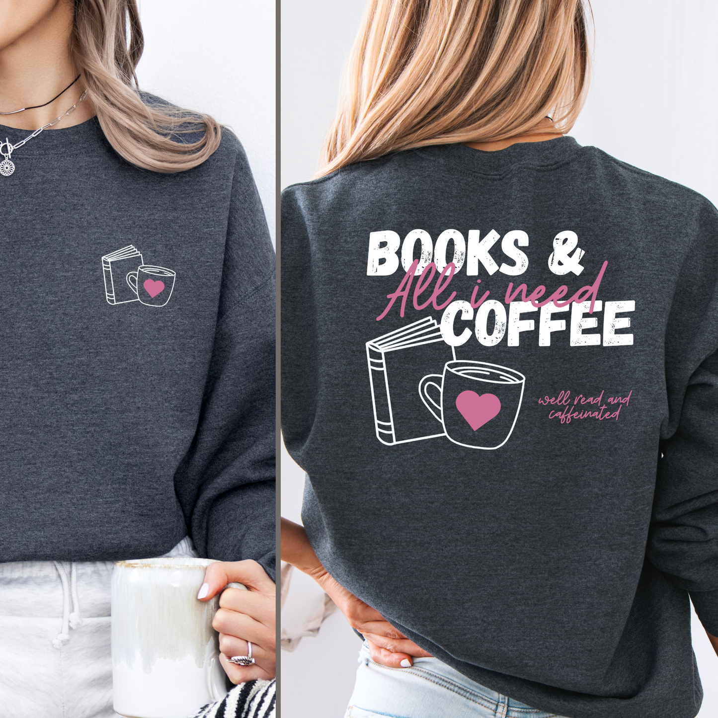 Sweatshirt | All I need: Books & Coffee | Druck I Bookish Sweatshirt